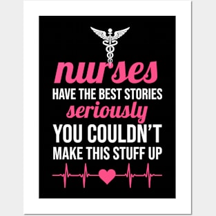 Nurses have the best stories Posters and Art